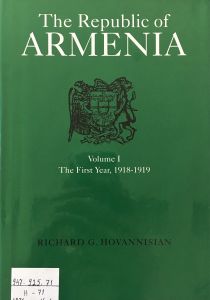 The Republic of Armenia. Vol. I, The First year, 1918-1919